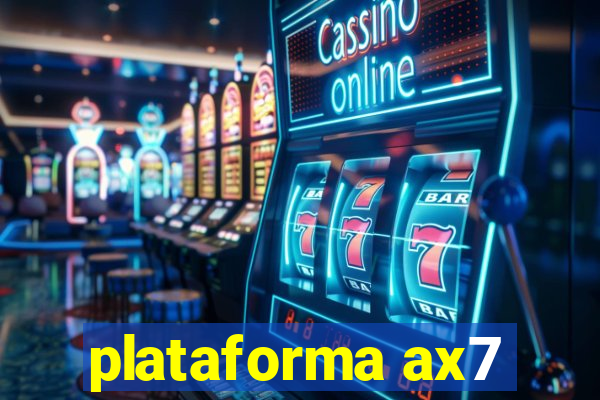 plataforma ax7